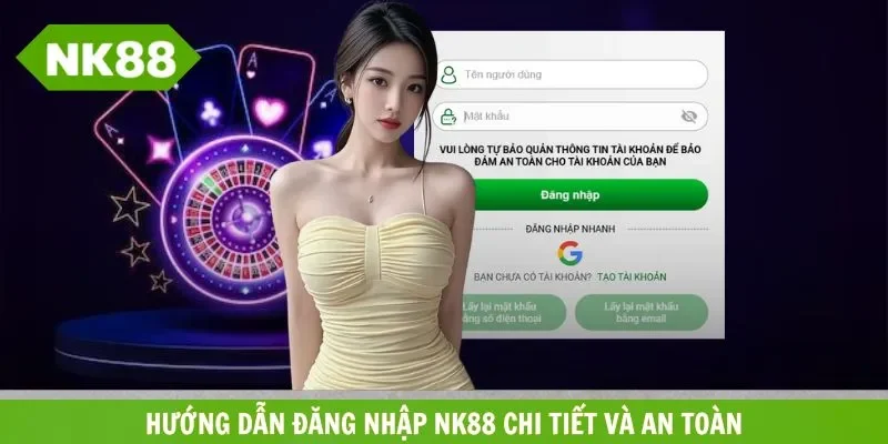 Đăng nhập NK88 hướng dẫn các bước thực hiện