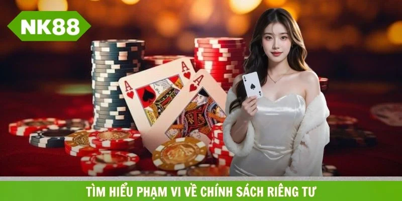 Tìm hiểu phạm vi về chính sách riêng tư tại nền tảng online